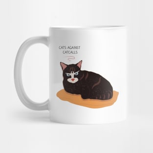 Cats against catcalls Mug